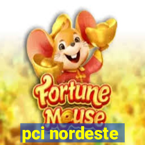 pci nordeste